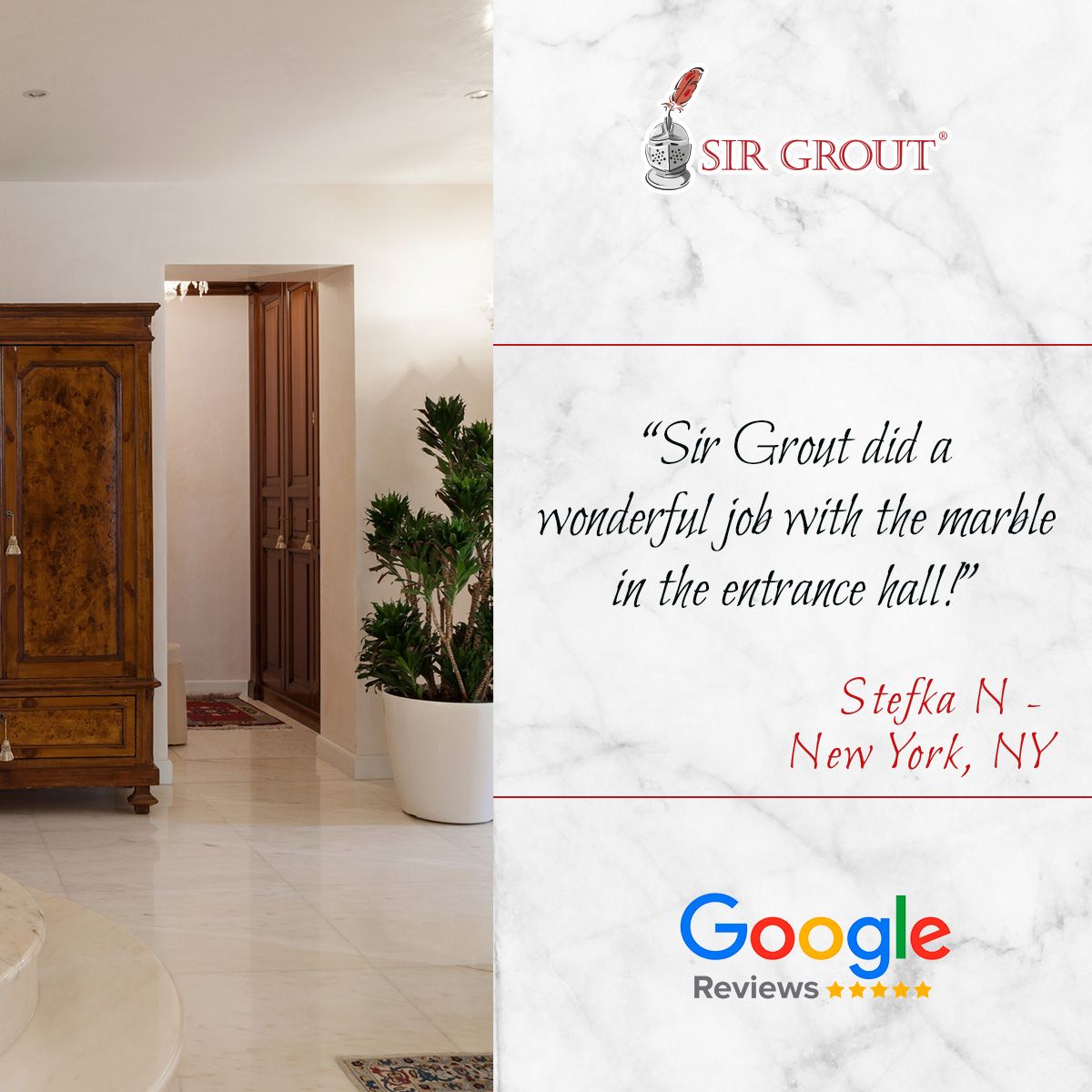 Sir Grout did a wonderful job with the marble in the entrance hall!
